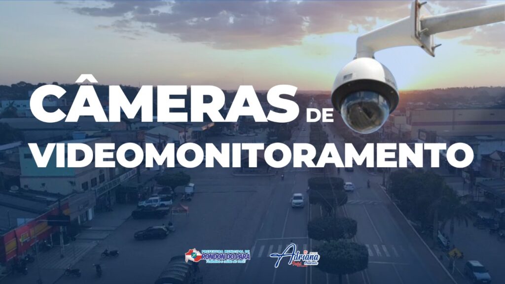 Rondon do Pará cidade 24h monitorada!