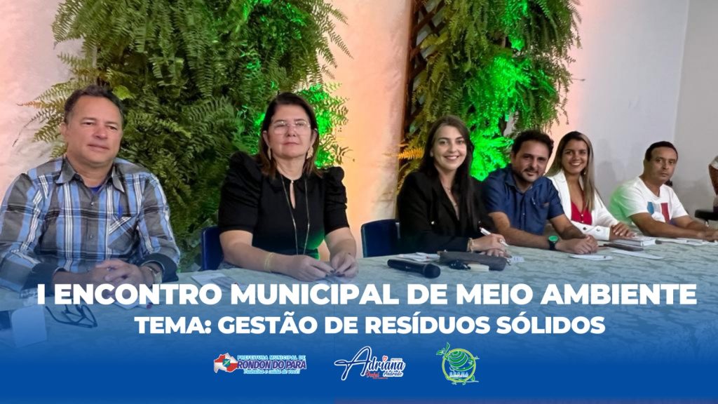 SECMA realiza o I Encontro de Meio Ambiente: Gestão de Resíduos Sólidos!