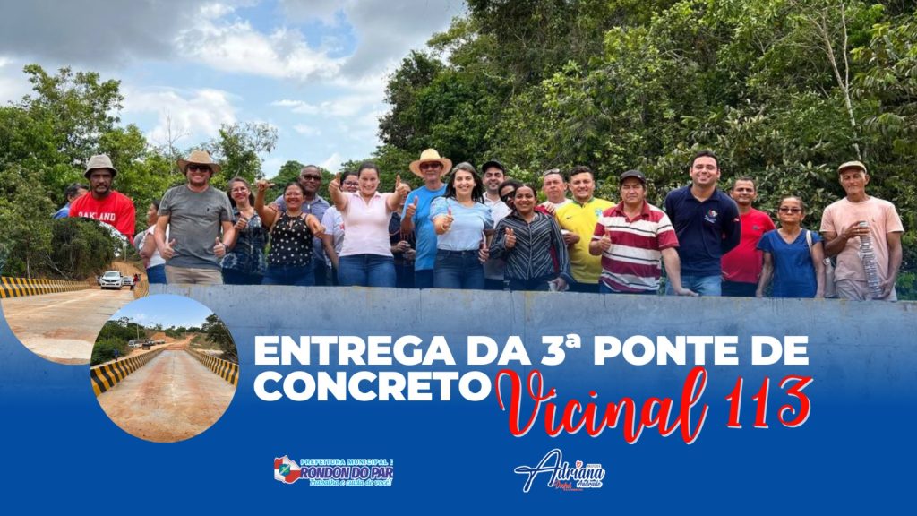 Prefeita Adriana Andrade faz entrega da 3ª Ponte de Concreto