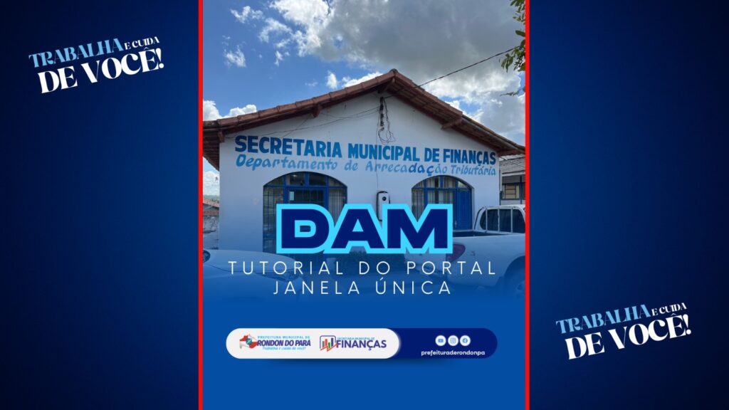Assista agora um Tutorial do DAM no Portal Janela Única!